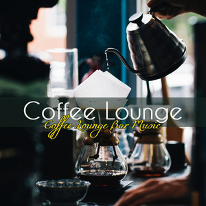 Coffee Lounge: Coffee Lounge Bar Music