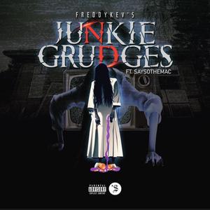 Junkie Grudges (feat. SaySoTheMac) [Explicit]