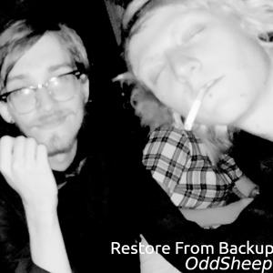 OddSheep // Restore From Backup (Explicit)