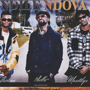 Ndile Ndova (feat. Phella, Thirteen & Mosetilyx) (Explicit)