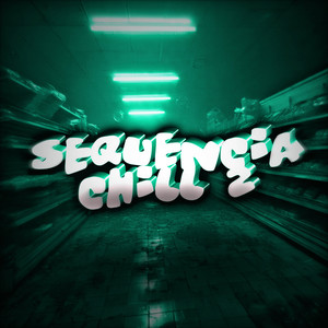 Sequência Chill 2 (Explicit)