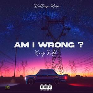 Am I Wrong (feat. Depo Dice) [Explicit]