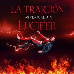 La Traicion (As Featured In "Lucifer") (Original TV Series Soundtrack)
