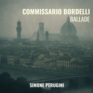 Commissario Bordelli Ballade