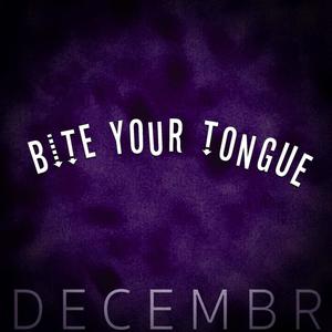 Bite Your Tongue (Explicit)