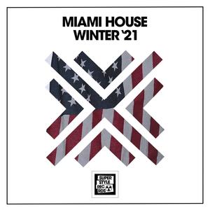 Miami House Winter '21