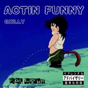 ACTIN FUNNY (Explicit)