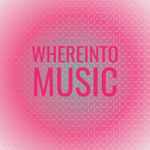 Whereinto Music