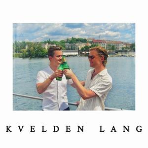 KVELDEN LANG