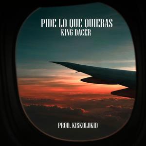 Pide Lo Que Quieras (Explicit)