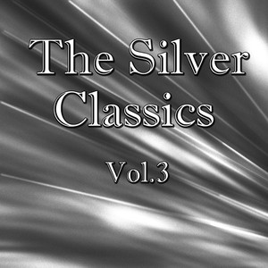 The Silver Classics, Vol.3