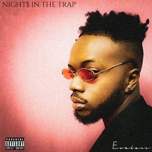 NIGHTS IN THE TRAP (Explicit)