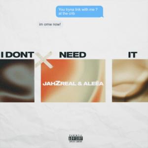 I Don't Need It (Explicit)