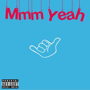 Mmm Yeah (Explicit)