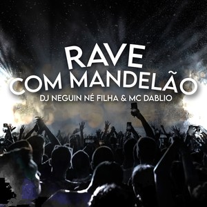 RAVE COM MANDELÃO (Explicit)