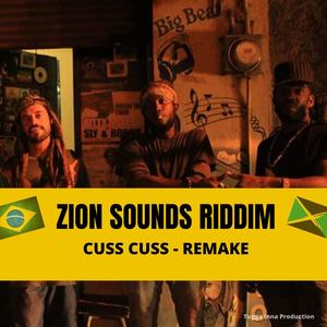 Zion Sounds Riddim: Cuss Cuss Remake