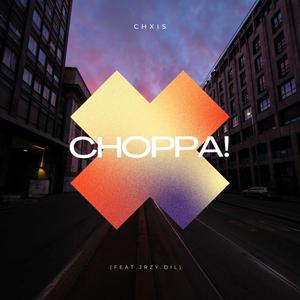 Choppa! (feat. Jrzy.dil) [Explicit]