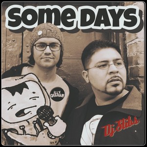 Some Days (feat. E.R.I.C. & Nvade the All-Star Reject)