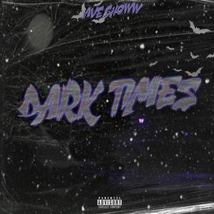 Dark Times (Explicit)