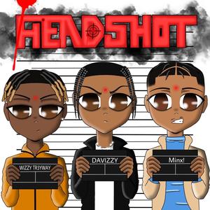 Headshot (feat. Minx! & Wizzytr3way)