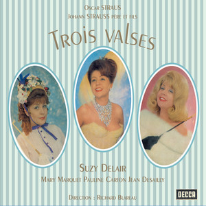 Oscar Straus: Trois valses