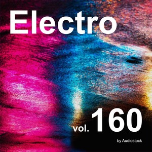 エレクトロ, Vol. 160 -Instrumental BGM- by Audiostock