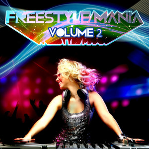 Freestyle Mania Volume 2 (Digitally Remastered)