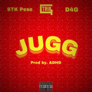 Jugg (feat. STK Peso & D4G) (Explicit)