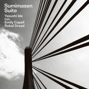 Sumimasen Suite EP (feat. Emily Capell,Rebel Dread)