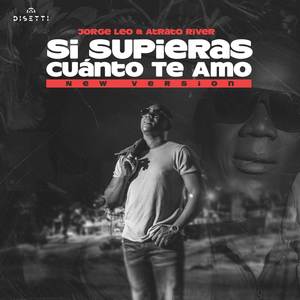 Si Supieras Cuánto Te Amo (New Version)