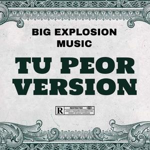 Tu peor version (Explicit)