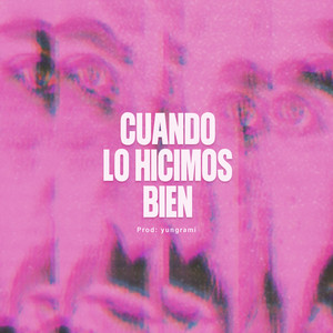 Cuando lo hicimos bien