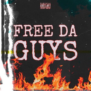 FREE DA GUYS (Explicit)