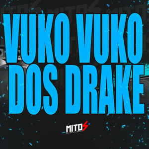 Vuko Vuko Dos Drake (Explicit)