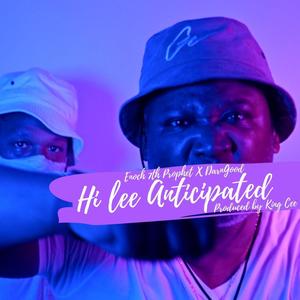 Hi Lee Anticipated (feat. DarnGood & DJ S.E.) [Explicit]