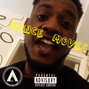 Dance Moves (Explicit)