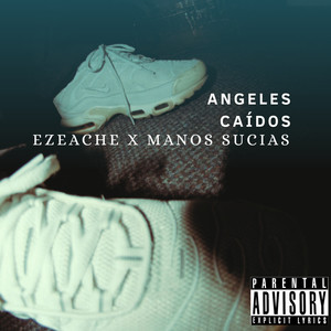 Angeles Caidos (Explicit)