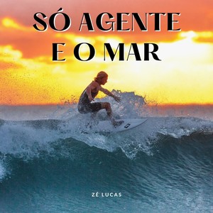 Só agente e o mar