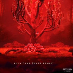 **** That (WARZ REMIX)