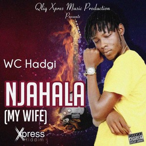 Njahala (My Wife) [Xpress Riddim]