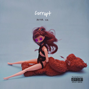 Corrupt (Explicit)