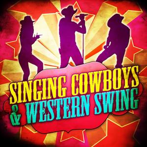 Singing Cowboys & Western Swing