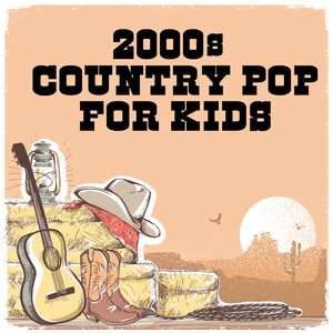 2000s Country Pop For Kids