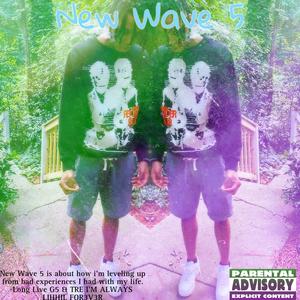 New Wave 5 (Last Wave) [Explicit]