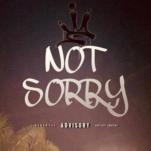 Not Sorry (Explicit)