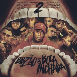 Bbzão da Boca Inchada 2 (Explicit)