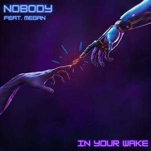 Nobody (feat. Megan)