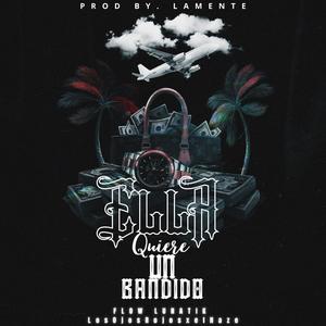 Ella Quiere un Bandio (feat. ojosrojosxelhaze & LAMENTE) (Explicit)