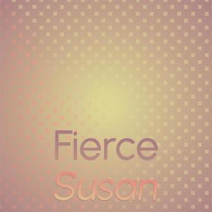 Fierce Susan