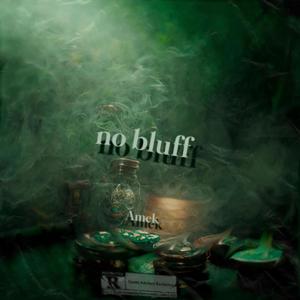 No Bluff (Explicit)